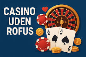Casino Uden Casinoer Uden ROFUS - En Guide til Sikker Spiloplevelse Casino Uden Casinoer Uden ROFUS - En Guide til Sikker Spiloplevelse